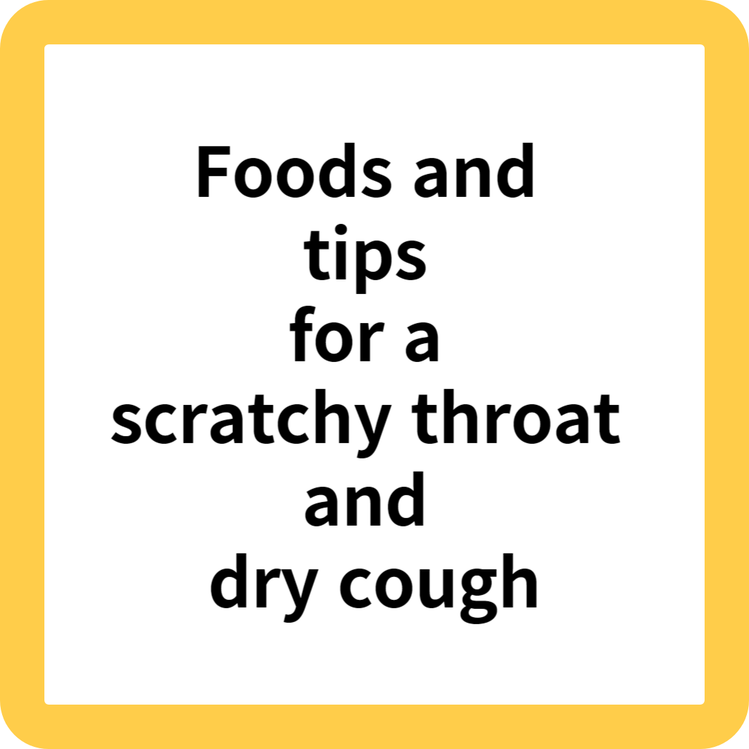 Foods and tips for a scratchy throat and dry cough