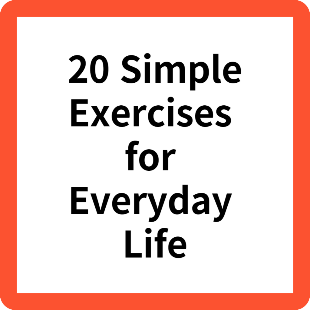 20 Simple Exercises for Everyday Life
