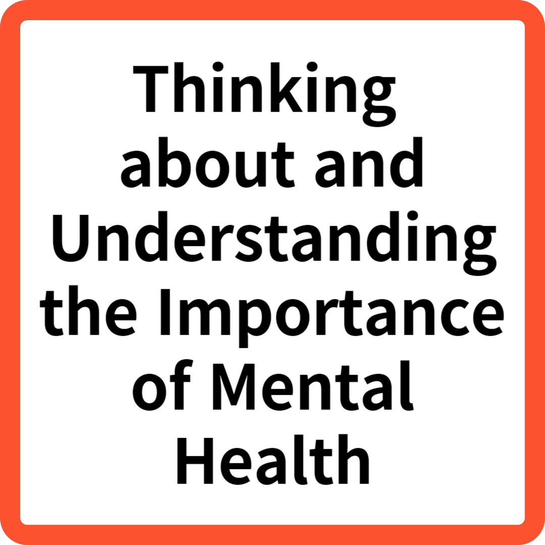 Thinking about and Understanding the Importance of Mental Health