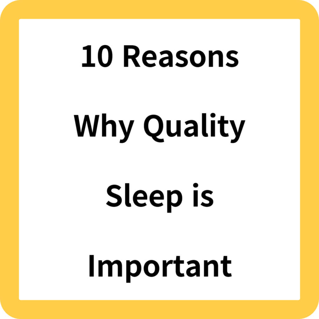 10 Reasons Why Quality Sleep is Important